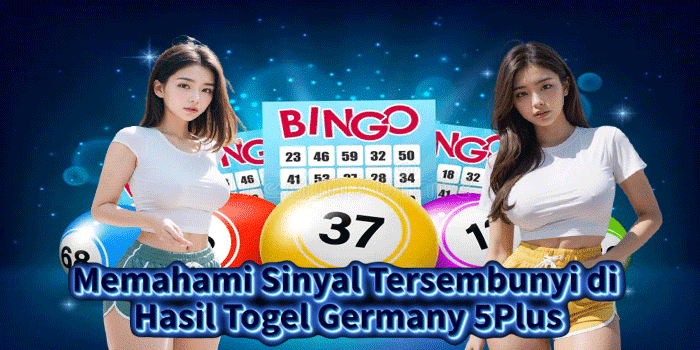 Memahami Sinyal Tersembunyi di Hasil Togel Germany 5Plus
